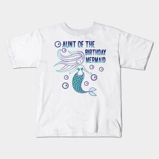 Aunt of the birthday mermaid Kids T-Shirt